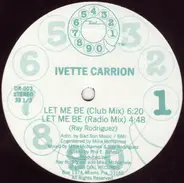 Ivette Carrion - Let Me Be