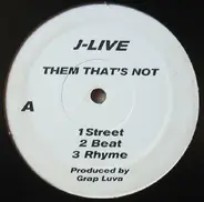 J-Live - Them That's Not /  True School Anthem