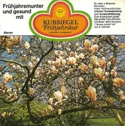 J. Brauner / Orchester Béla Sanders - Frühjahrsmunter Und Gesund Mit Kursiegel Frühjahrskur