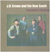 J.D. Crowe & The New South - Somewhere Between