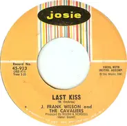 J. Frank Wilson And The Cavaliers - Last Kiss / That's How Much I Love You