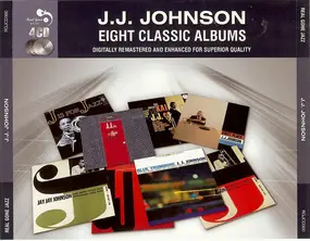 J.J. Johnson - Eight Classic Albums