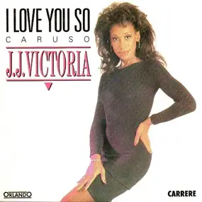 J.J. Victoria - I Love You So Caruso