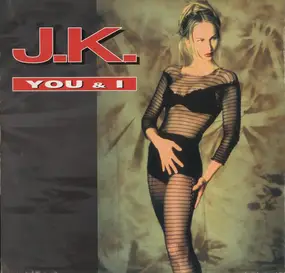 J.K. - You & I