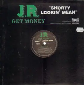 JR Get Money - Shorty Lookin' Me