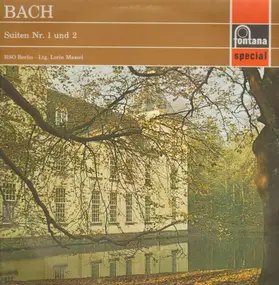 J. S. Bach - Suiten Nr. 1 & 2
