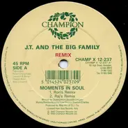 J.T. And The Big Family - Moments In Soul (Remix)