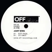 Jamy Wing - Que Pasa / Go Away