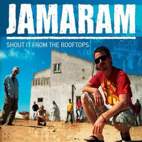 Jamaram - Shout It from the Rooftops