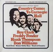 James M. Nederlander & Jim Halsey Present Roy Clark , Freddy Fender , Hank Thompson , Don Williams - Country Comes to Carnegie Hall