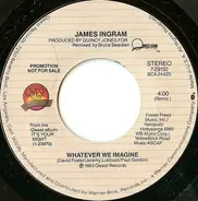 James Ingram - Whatever We Imagine