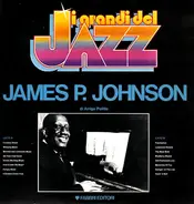 James P. Johnson, James Price Johnson - I Grandi Del Jazz