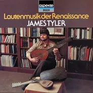 James Tyler - Lautenmusik der Renaissance