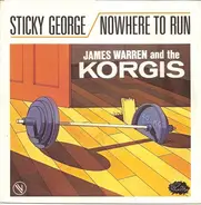 James Warren And The Korgis - Sticky George / Nowhere To Run