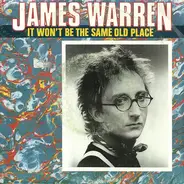 James Warren - It Won't Be The Same Old Place