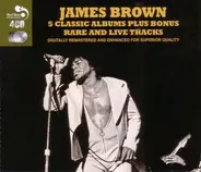 James Brown - 5 Classic Albums Plus Bonus Rare And Live Tracks