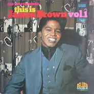 James Brown & The Famous Flames - This Is James Brown, Vol. 1