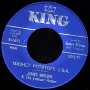 James Brown & The Famous Flames - Mashed Potatoes U.S.A. / You Don't Have To Go