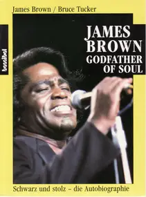 James Brown - James Brown Godfather of Soul. Schwarz und stolz. Die autobiographie