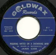 James Carr - Pouring Water On A Drowning Man / Forgetting You