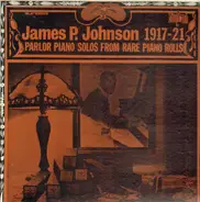 James P. Johnson - Parlor Piano Solos From Rare Piano Rolls (1917-1921)