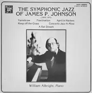James Price Johnson , William Albright - The Symphonic Jazz Of James P. Johnson