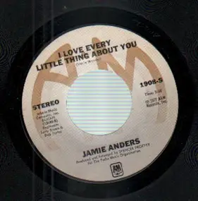 Jamie Anders - I Love Every Little Thing About You