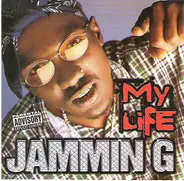 Jammin' G - My Life