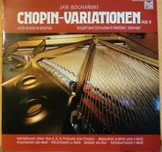 Jan Bochański , Siegfried Schubert-Weber - Chopin-Variationen Vol. II Und Andere Werke