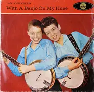 Jan & Kjeld - With A Banjo On My Knee