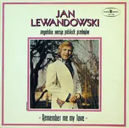 Jan Lewandowski - Remember Me My Love