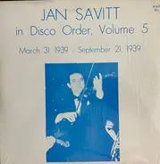 Jan Savitt - Jan Savitt In Disco Order Volume 5