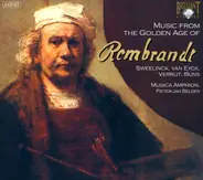 Jan Pieterszoon Sweelinck , Jacob Jan Van Eyck , Jan Baptist Verrijt , Benedictus Buns - Musica Amp - Music From The Golden Age Of Rembrandt