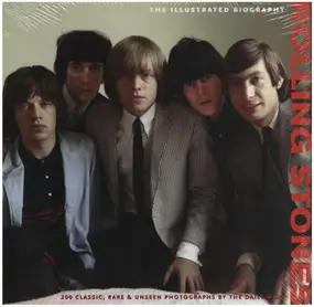 The Rolling Stones - Rolling Stones: The Illustrated Biography