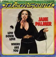 Jane Palmer - Low Down Love / Where Are You