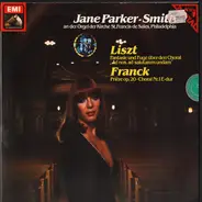 Jane Parker-Smith , Franz Liszt , César Franck - Fantasie Und Fuge Über Den Choral 'Ad Nos, Ad Salutarem Undam' / Prière Op.20 • Choral Nr. 1 E-dur