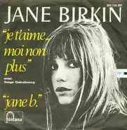 Jane Birkin Avec Serge Gainsbourg - Je T'Aime...Moi Non Plus / Jane B.