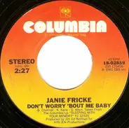 Janie Fricke - Don't Worry 'Bout Me Baby / Always