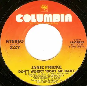 Janie Fricke - Don't Worry 'Bout Me Baby / Always