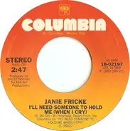 Janie Fricke - I'll Need Someone To Hold Me (When I Cry)