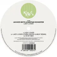 Jacuzzi Boys & Bastian Schuster - Lady Lover