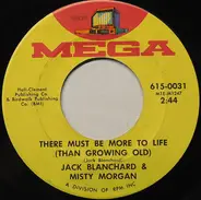 Jack Blanchard And Misty Morgan - There Must Be More To Life (Than Growing Old)