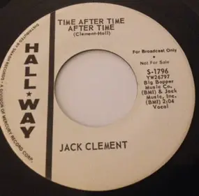 Jack Clement - Time After Time After Time/My Voice Is Changing