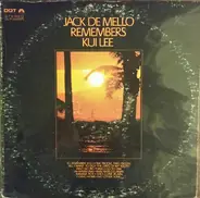 Jack De Mello - Jack De Mello Remembers Kui Lee