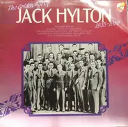 Jack Hylton And His Orchestra - The Golden Age Of Jack Hylton 1935-1939