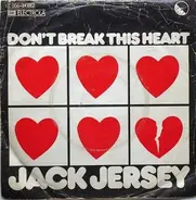 Jack Jersey - Don't Break This Heart