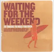 Jack Johnson, Damien Rice, Ryan Adams a.o. - Waiting for the weekend
