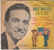 Jack Russell With Peter Pan Orchestra And Chorus - I'm A Yankee Doodle Dandy / You're A Grand Old Flag