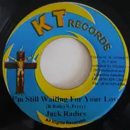 Jack Radics / Lee Kelly - I'm Still Waiting For Your Love / Baby I Love You