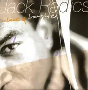 Jack Radics - Love & Laughter